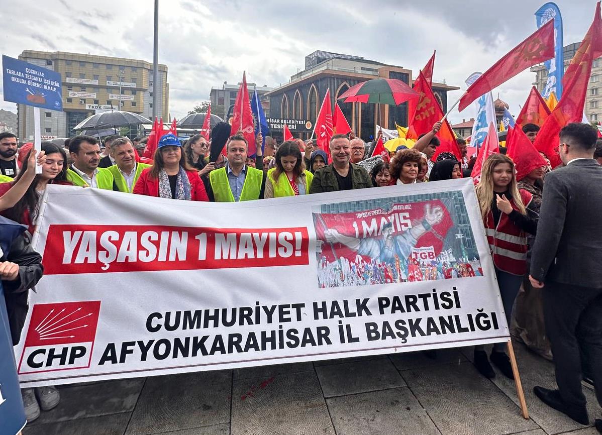 1 Mayıs'ta CHP Afyonkarahisar İl Başkanı'ndan Güçlü Mesaj