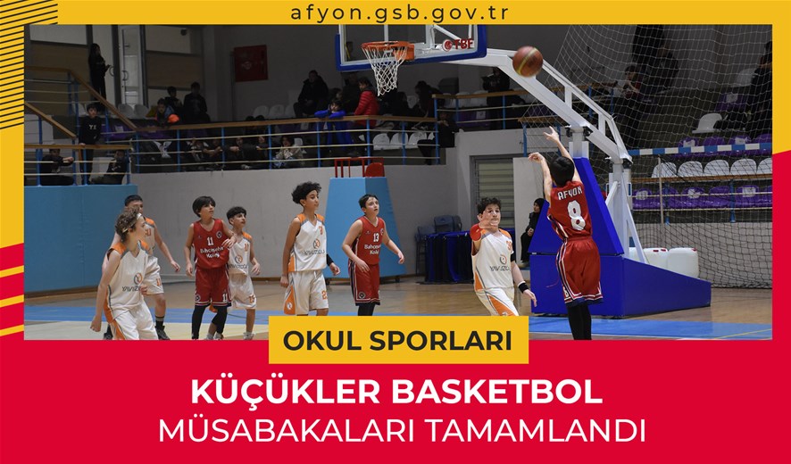 Okul Sporları Küçükler Basketbol Maçları Tamamlandı