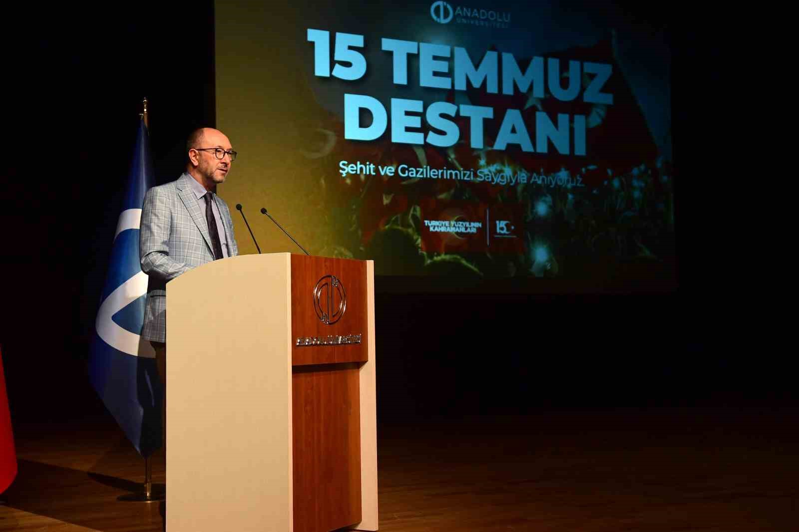 Anadolu Üniversitesi, 15 Temmuz Anma Programı düzenledi.