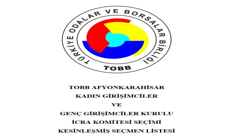 Tobb Afyonkarahisar'da Kadın Girişimciler ve Genç Girişimciler Kurulu İcra Komitesi Seçimi Başladı