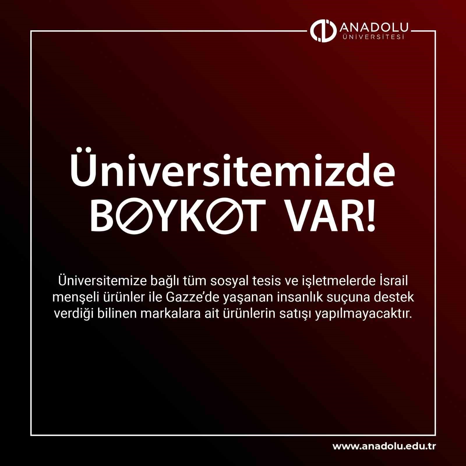 Anadolu Üniversitesi İsrail menşeli ürünleri satmayacak.