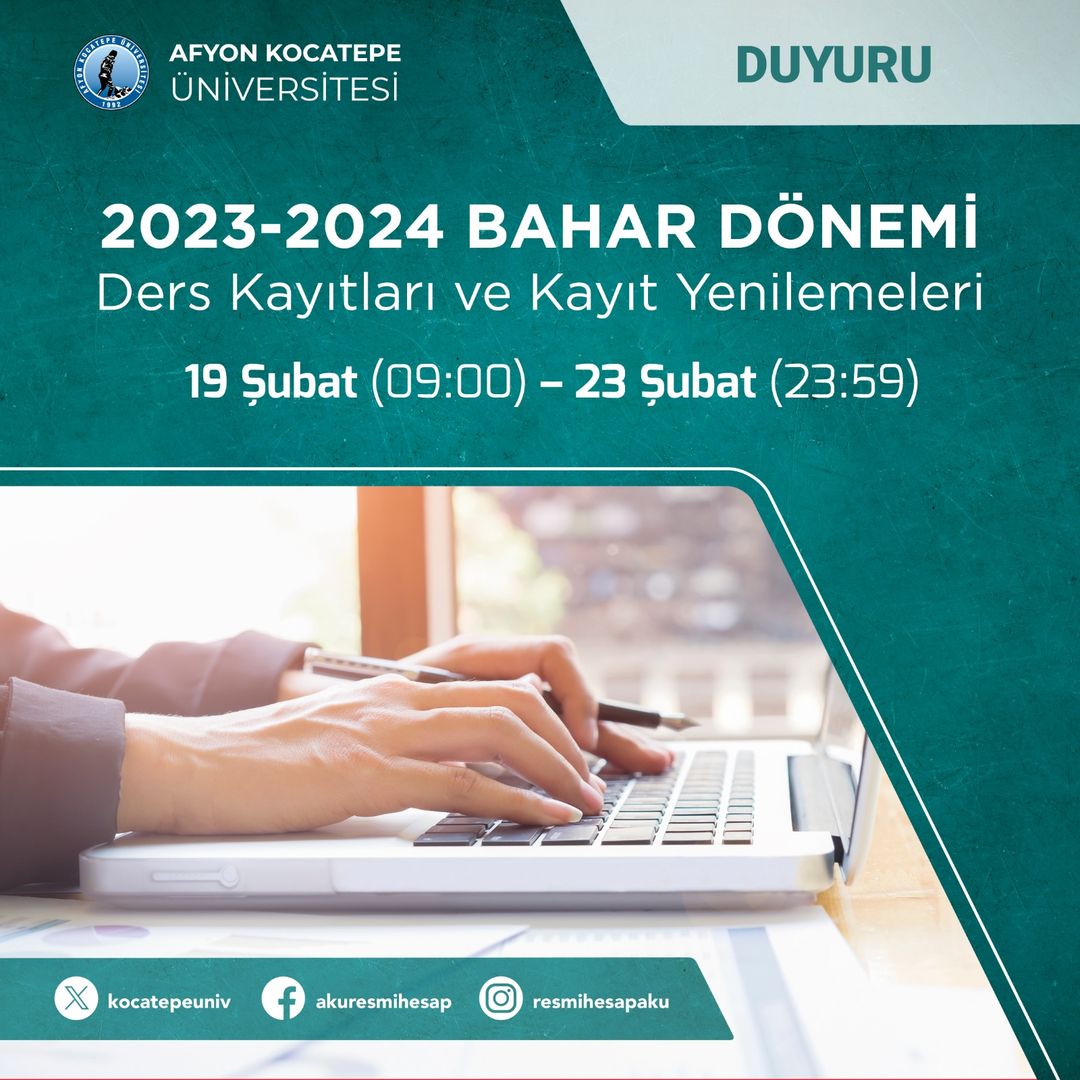 Afyon Kocatepe Üniversitesi, 2023-2024 Akademik Yılı Bahar Dönemi için ders kayıtları başladı.