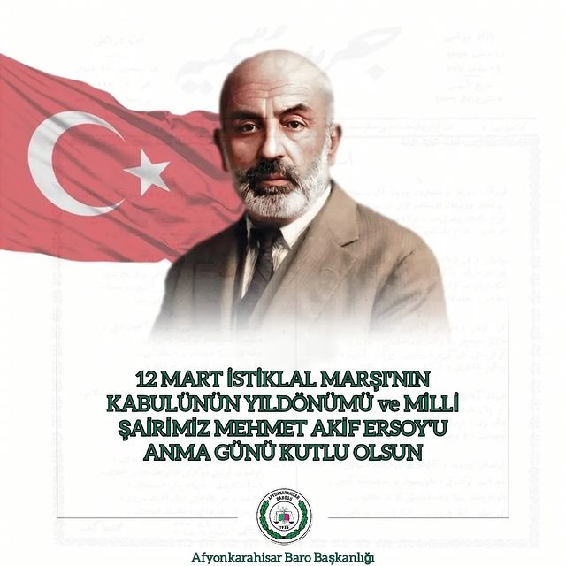 Afyonkarahisar Barosu, İstiklal Marşı'nın Kabul Edilişinin Yıldönümünde Mehmet Akif Ersoy'u Anıyor