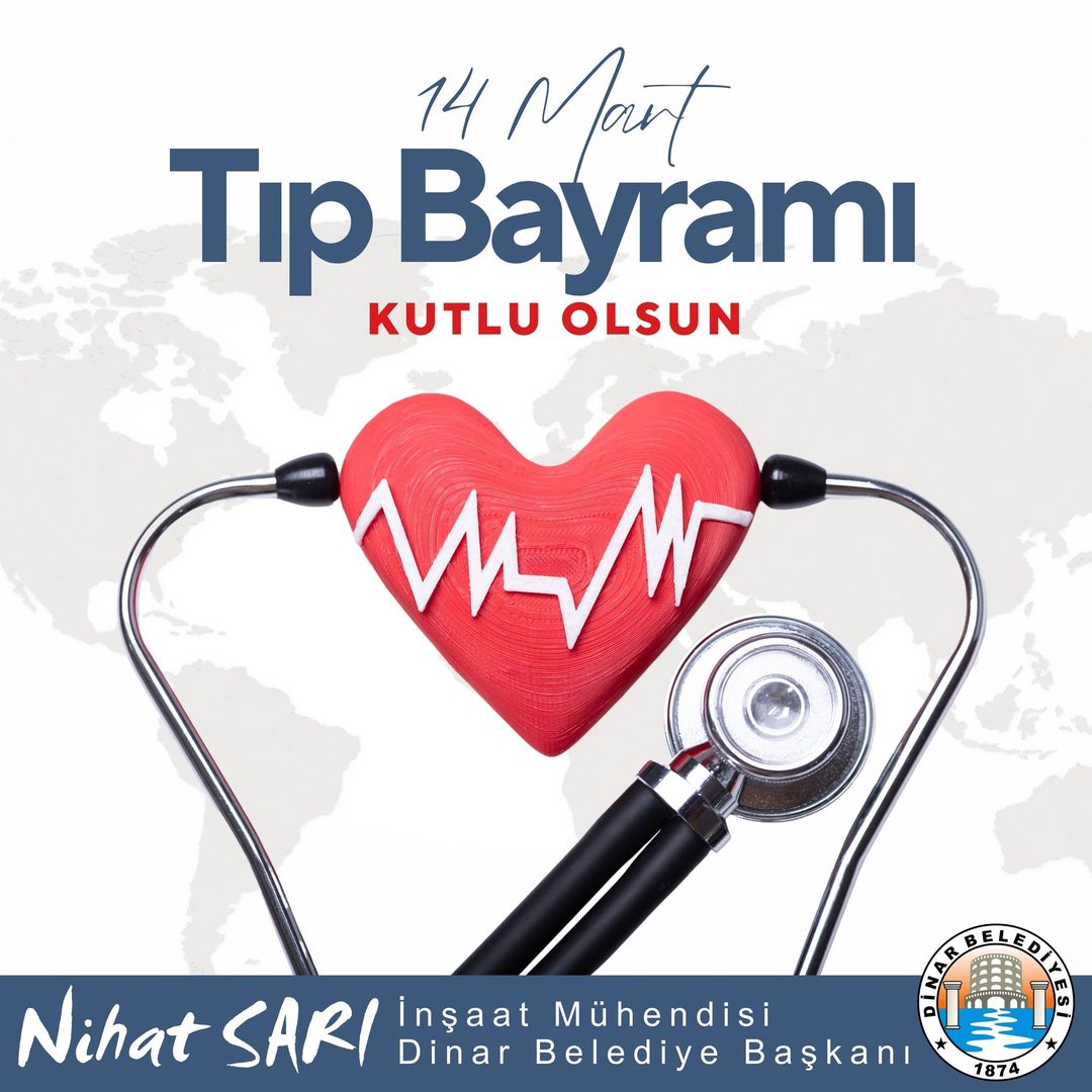 Dinar Belediye Başkanı Nihat Sarı, sağlıkçıları kutladı! #TıpBayramı