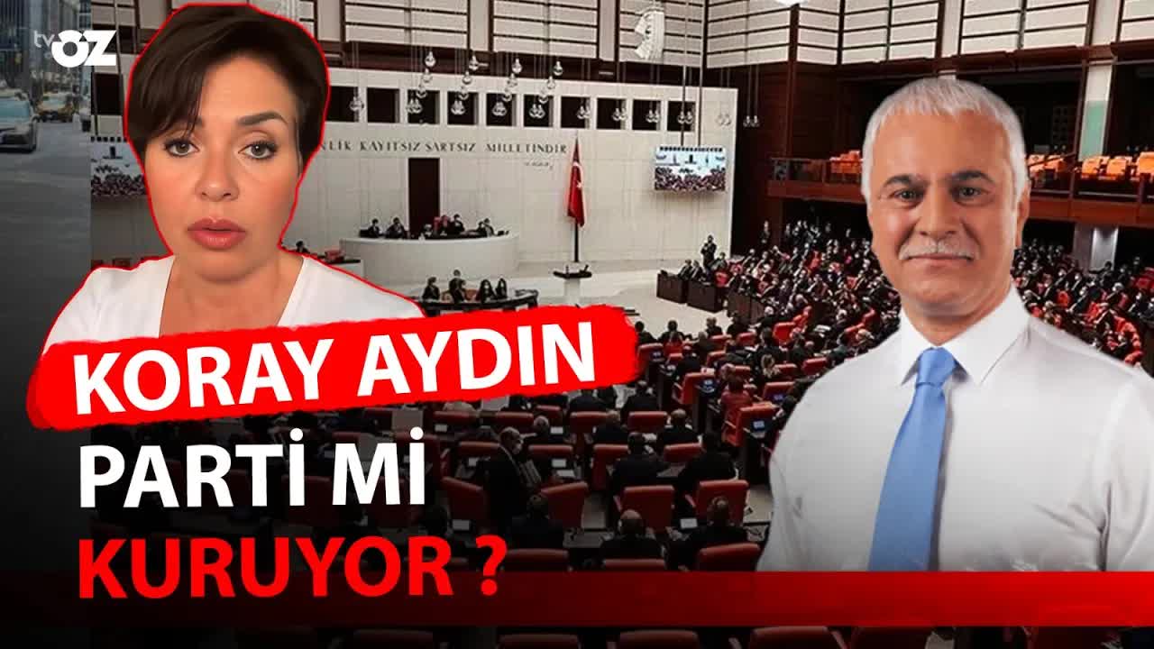 Koray Aydın'ın Yeni Parti Kurma İhtimali Gündemde