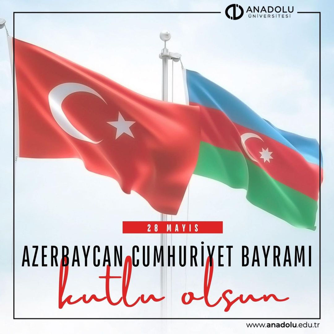 Anadolu Üniversitesi, Azerbaycan Cumhuriyet Bayramı'nı Kutladı