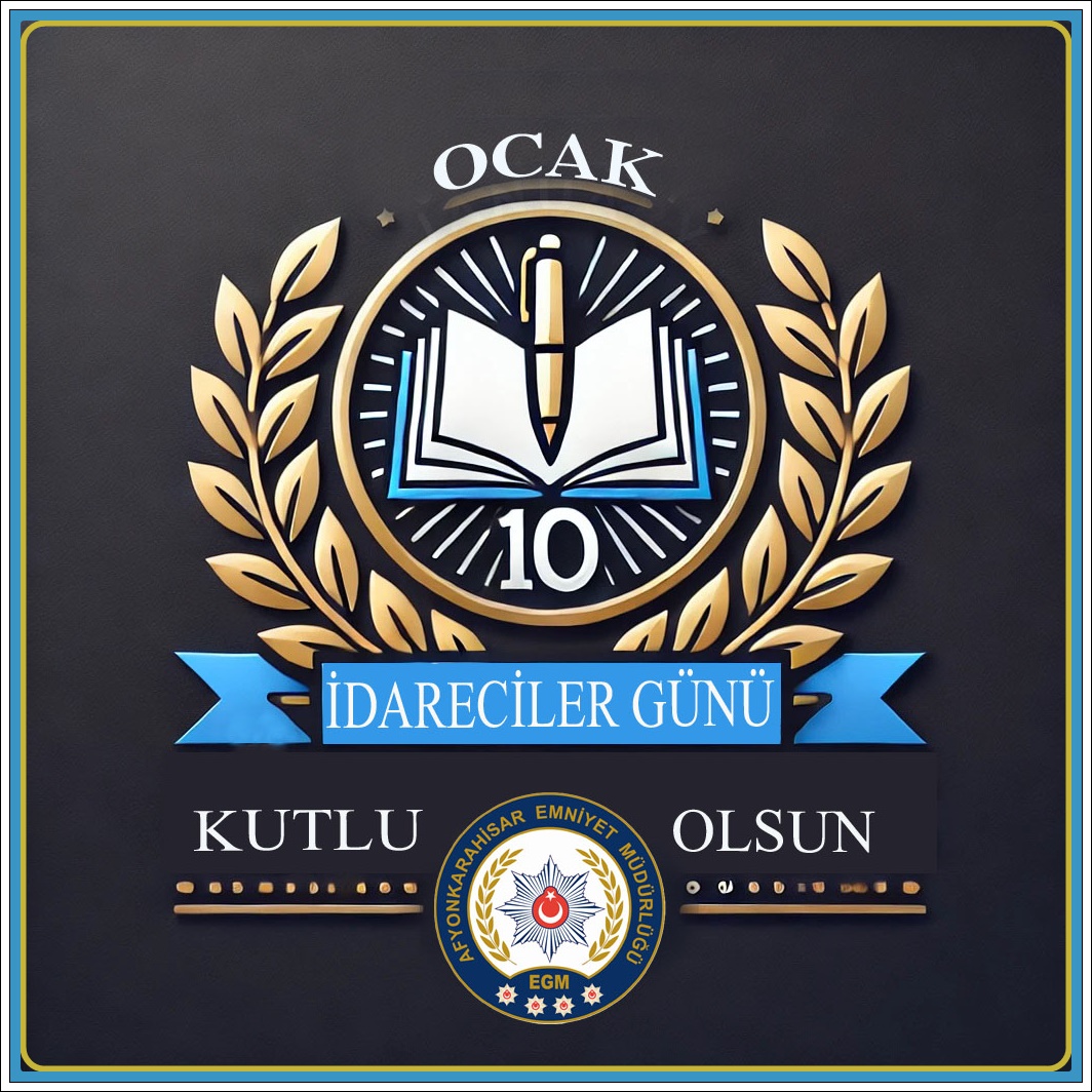 İdarecilerimizin 10 Ocak Günü Kutlu Olsun: Fedakarlığın ve Özverinin Günü